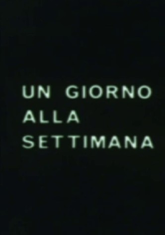 Un giorno alla settimana