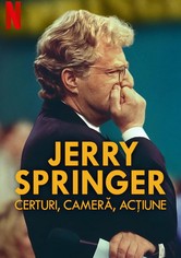 Jerry Springer: Certuri, cameră, acțiune