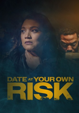 Date at Your Own Risk