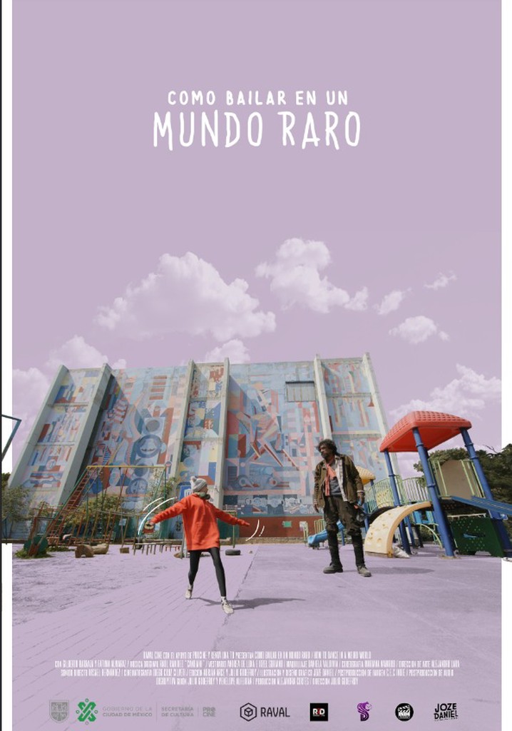 Como bailar en un mundo raro