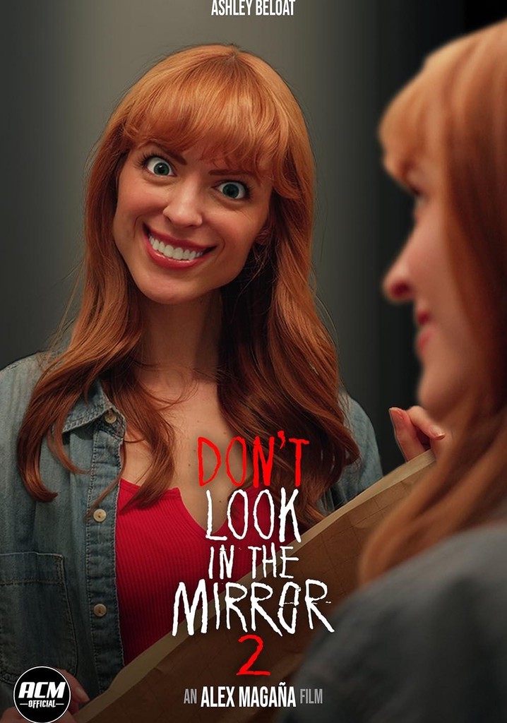 Don't Look in the Mirror 2