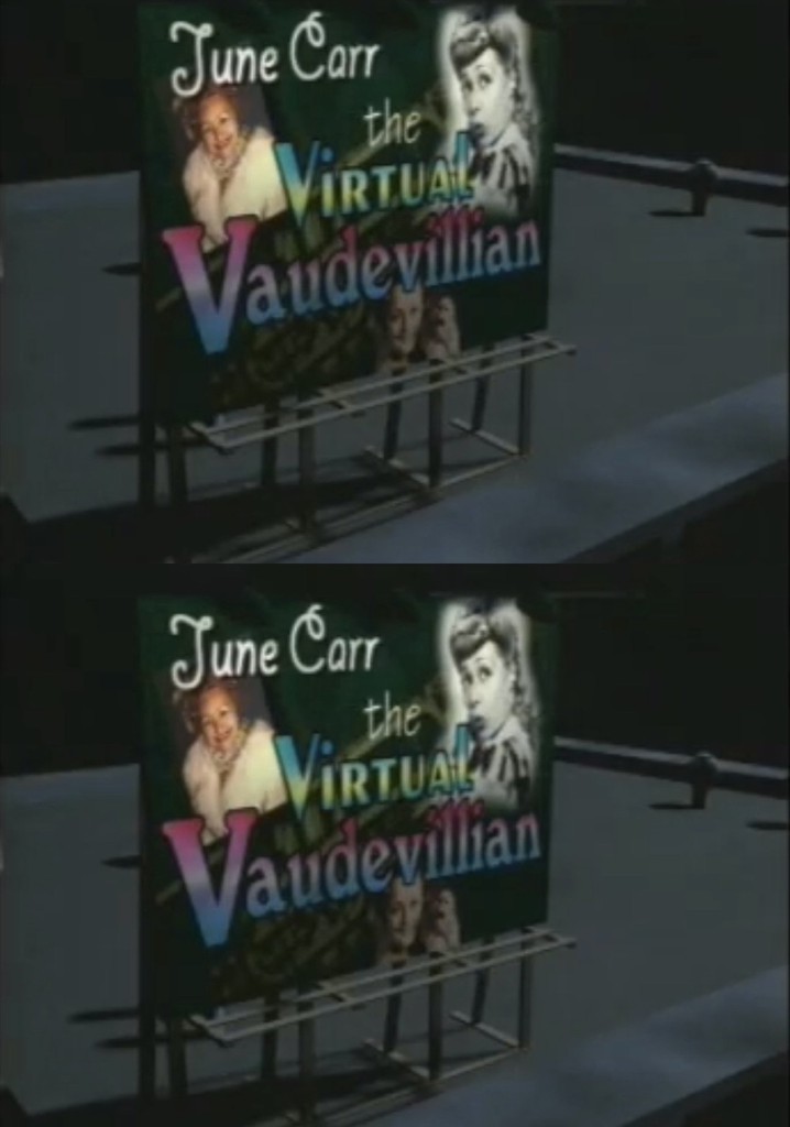 June Carr: The Virtual Vaudevillian