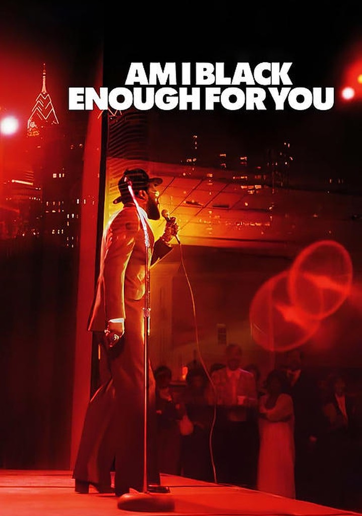 Am I Black Enough for You