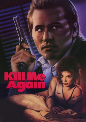 Kill Me Again - Fatale Begegnung