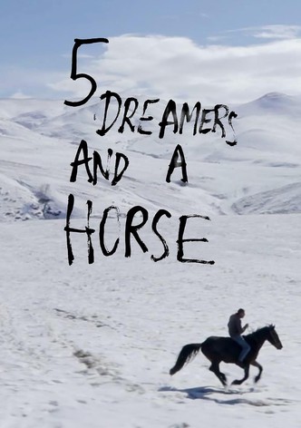 5 Dreamers and a Horse