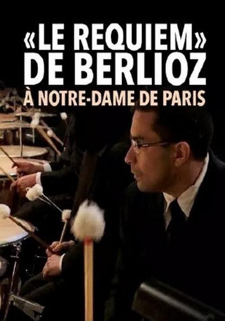 Le Requiem de Berlioz à Notre-Dame de Paris