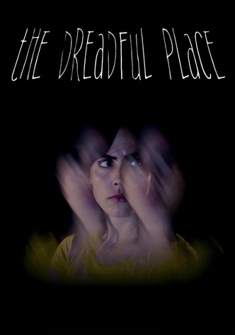 The Dreadful Place