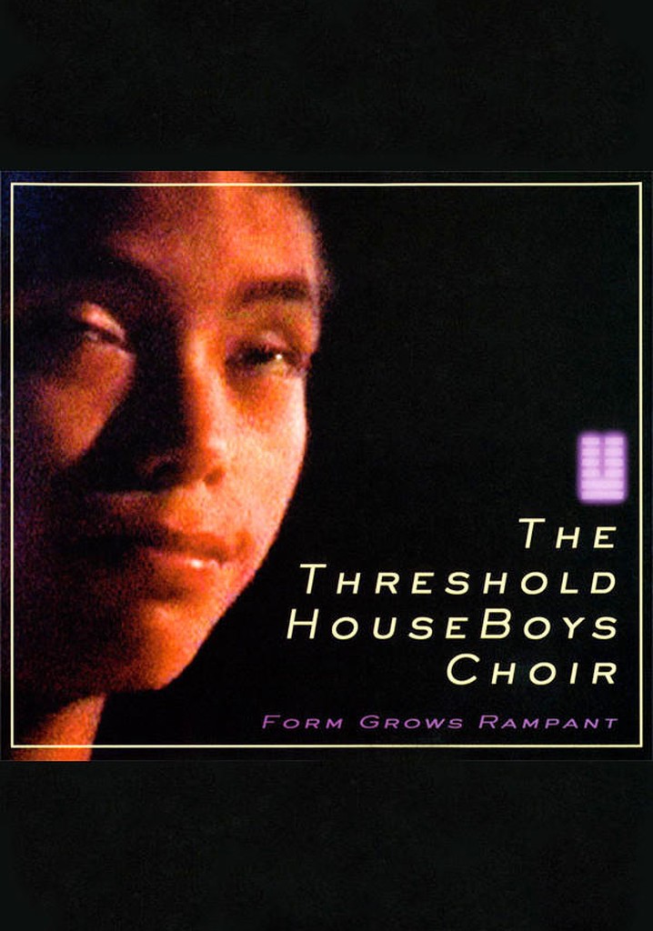 The Threshold HouseBoys Choir: Form Grows Rampant