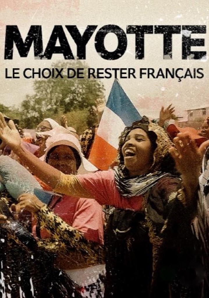 Mayotte, le choix de rester Français