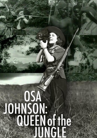 Osa Johnson: Queen of the Jungle