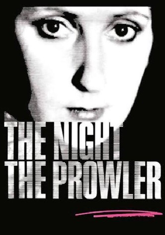 The Night, the Prowler
