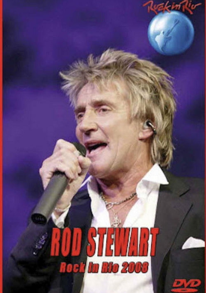 Rod Stewart - Rock In Rio 2008