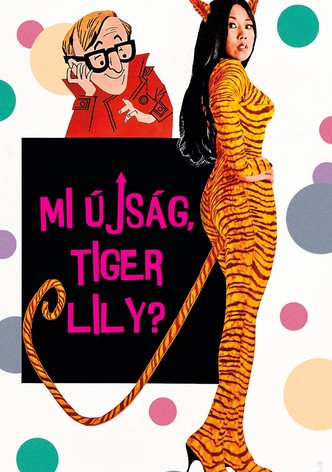 Mi újság, Tiger Lily?