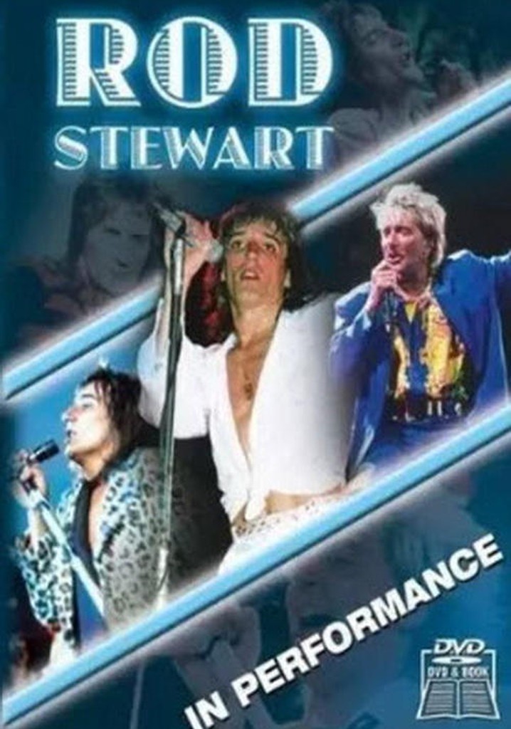 Rod Stewart: In Performance