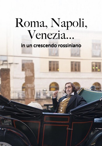 Roma, Napoli, Venezia... in un crescendo rossiniano