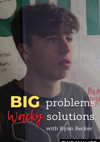 Big Problems Wacky Solutions with Ryan Becker