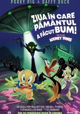 Ziua în care Pământul a făcut BUM! Un film Looney Tunes