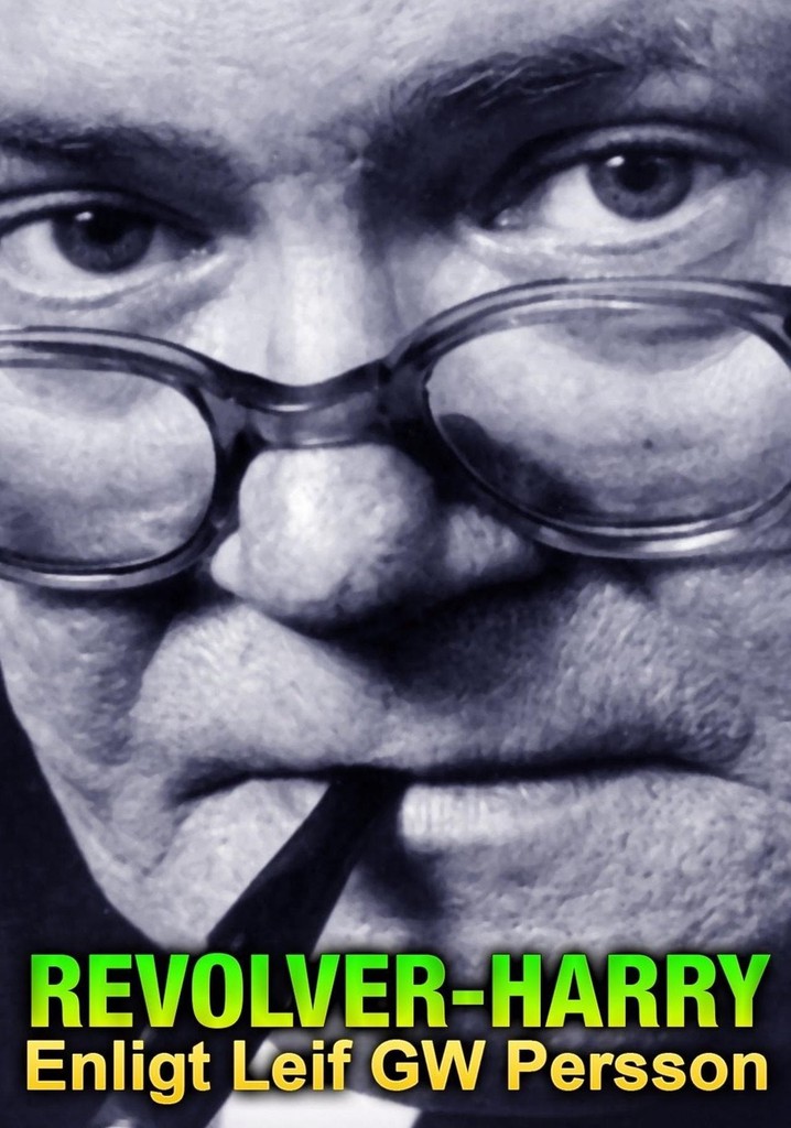 Revolver-Harry: Enligt Leif GW Persson