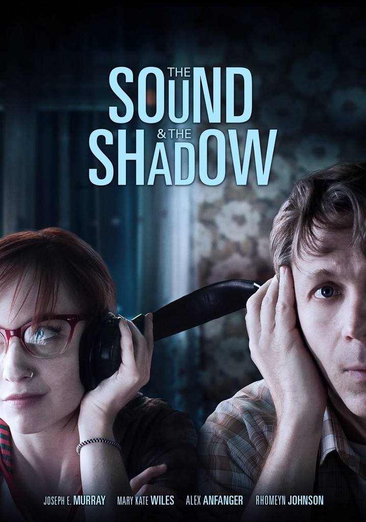 The Sound and the Shadow