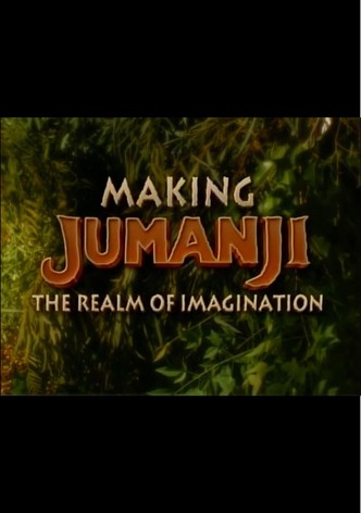Making Jumanji: The Realm of Imagination