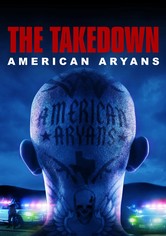 The Takedown: American Aryans