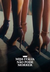 Miss Itália Não Pode Morrer