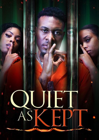 Quiet as Kept