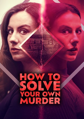 How to Solve Your Own Murder