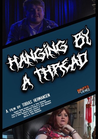 Hanging by a Thread