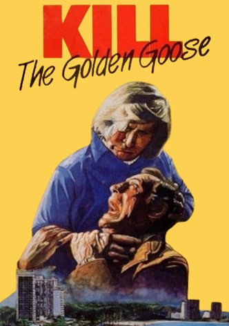 Kill the Golden Goose