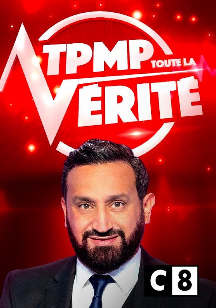TPMP ! Toute la vérité