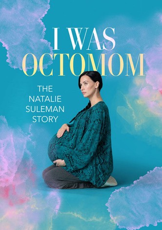 I Was Octomom: The Natalie Suleman Story