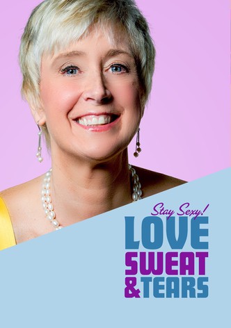 Love, Sweat and Tears