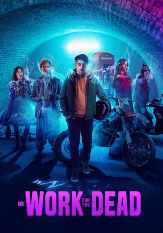 We Work for the Dead
