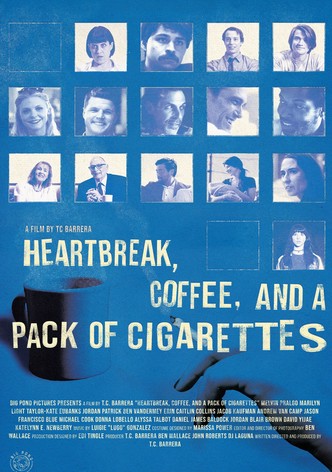 Heartbreak, Coffee, and A Pack of Cigarettes