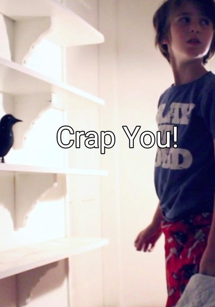 Crap You!