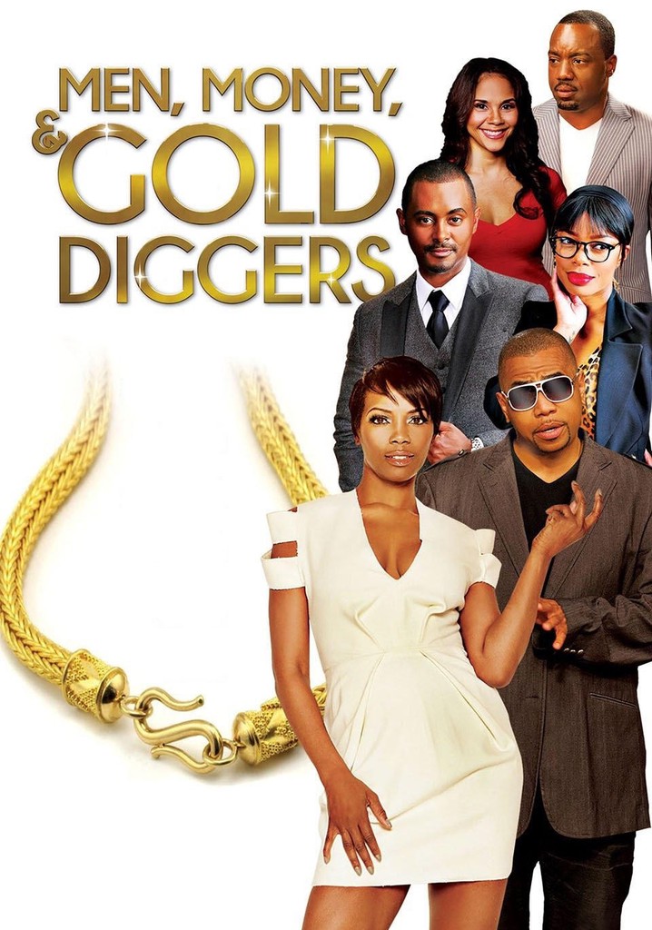 Men, Money & Gold Diggers