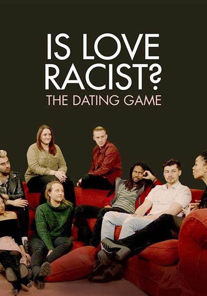Is Love Racist? The Dating Game