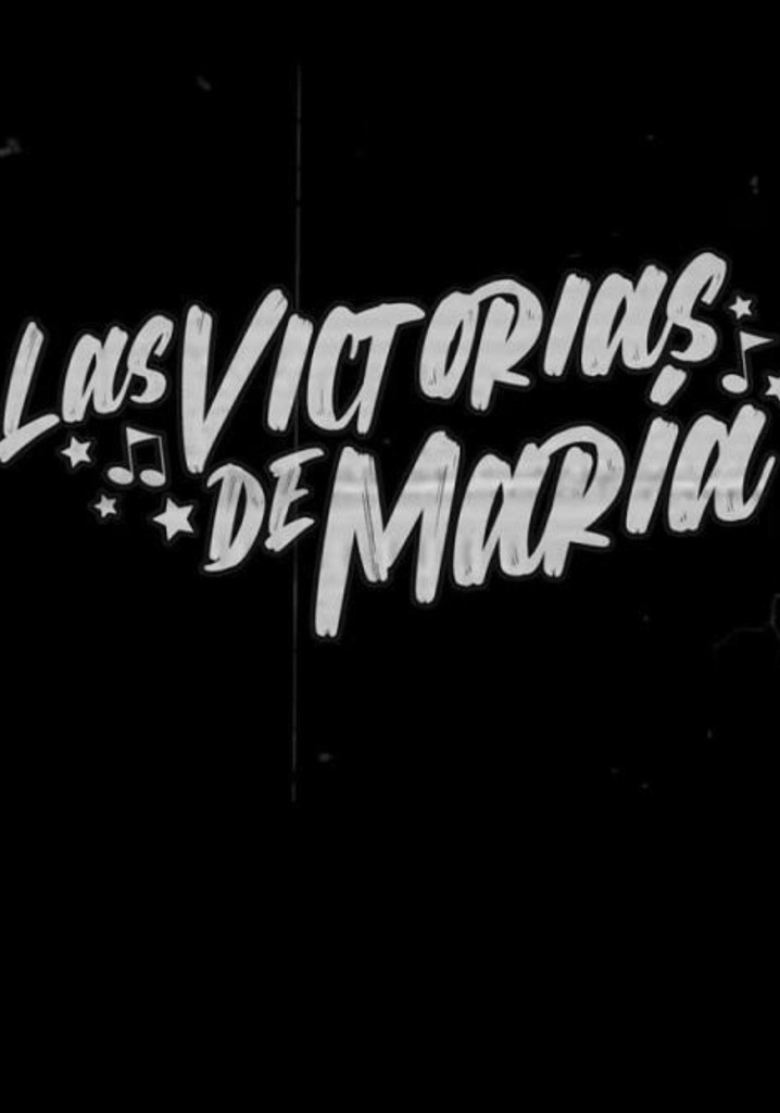 Las victorias de María