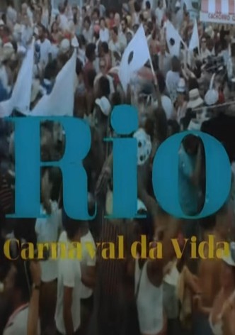 Rio, Carnaval da Vida