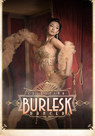 Celestina: Burlesk Dancer