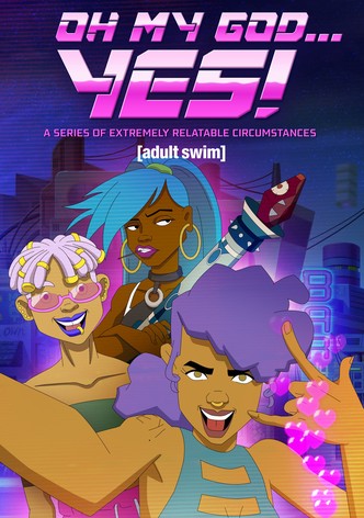 Oh My God... Yes! Une série de situations particulièrement parlantes
