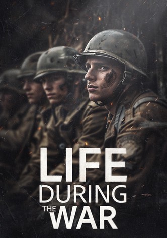 Life During the War