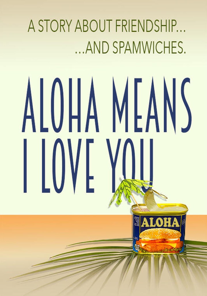 Aloha Means I Love You