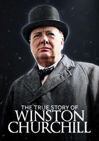 The True Story of Winston Churchill