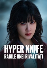 Hyper Knife - Rănile unei rivalități