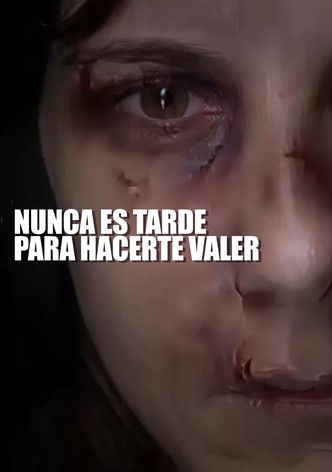 Nunca es tarde para hacerte valer