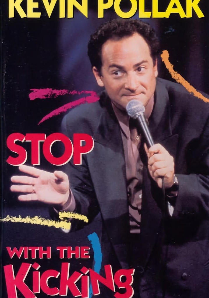 Kevin Pollak: Stop with the Kicking