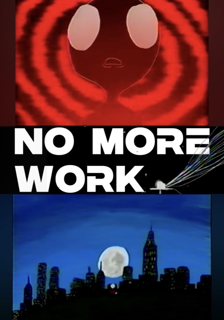 No More Work