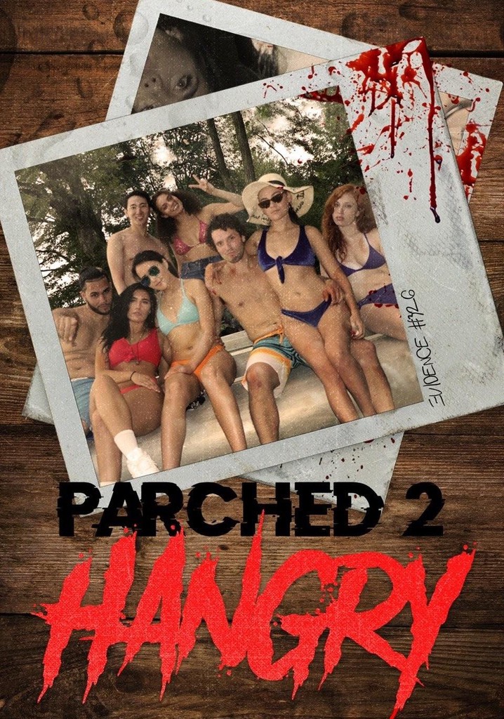 Parched 2: Hangry